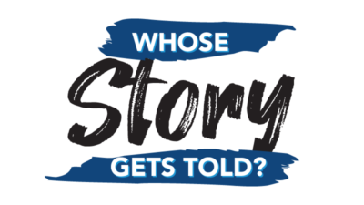 Whose Story Gets Told logo